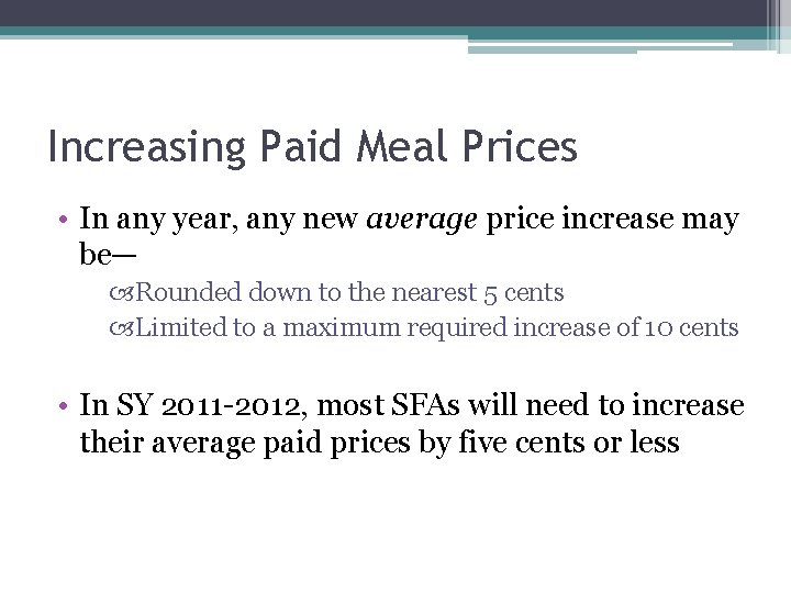 Increasing Paid Meal Prices • In any year, any new average price increase may