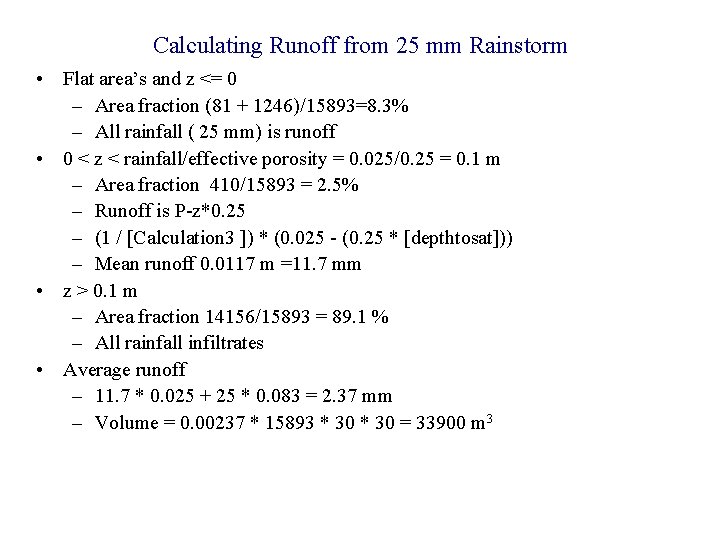 Calculating Runoff from 25 mm Rainstorm • Flat area’s and z <= 0 –