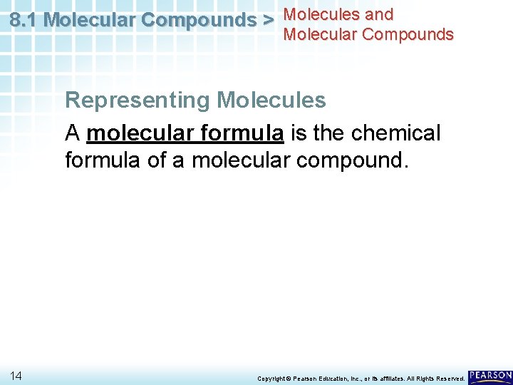 8. 1 Molecular Compounds > Molecules and Molecular Compounds Representing Molecules A molecular formula