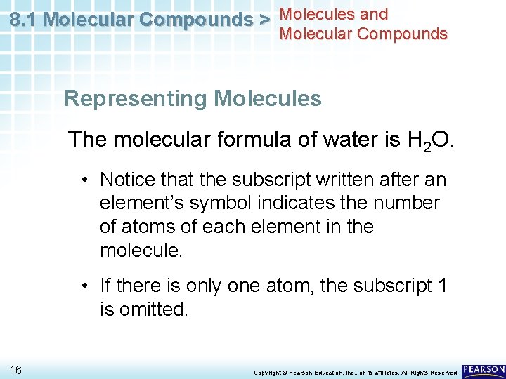 8. 1 Molecular Compounds > Molecules and Molecular Compounds Representing Molecules The molecular formula