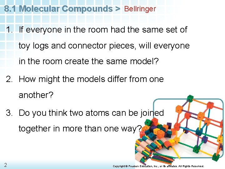 8. 1 Molecular Compounds > Bellringer 1. If everyone in the room had the