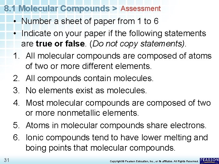 8. 1 Molecular Compounds > Assessment • Number a sheet of paper from 1