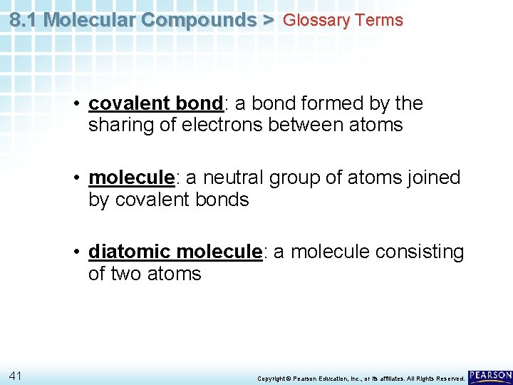 8. 1 Molecular Compounds > Glossary Terms • covalent bond: a bond formed by