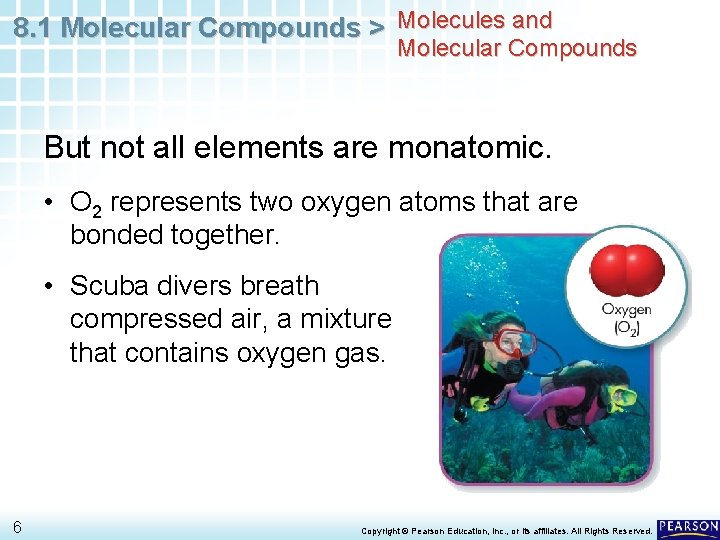 8. 1 Molecular Compounds > Molecules and Molecular Compounds But not all elements are