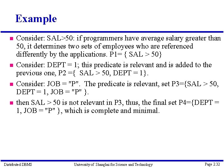 Example Consider: SAL>50: if programmers have average salary greater than 50, it determines two