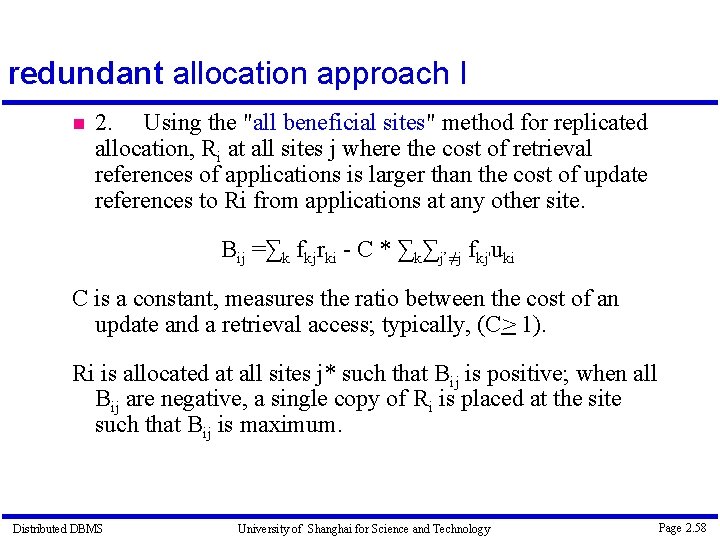 redundant allocation approach I 2. Using the "all beneficial sites" method for replicated allocation,