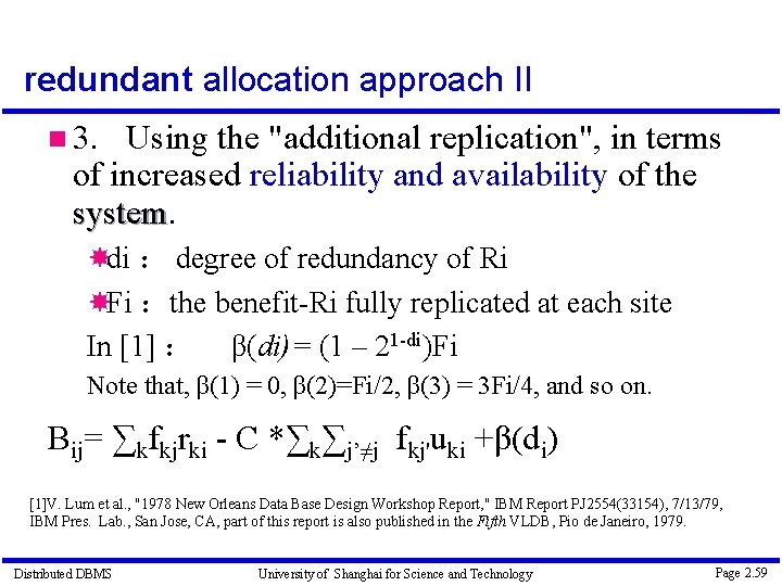 redundant allocation approach II 3. Using the "additional replication", in terms of increased reliability