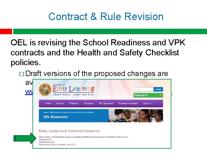 Contract & Rule Revision OEL is revising the School Readiness and VPK contracts and