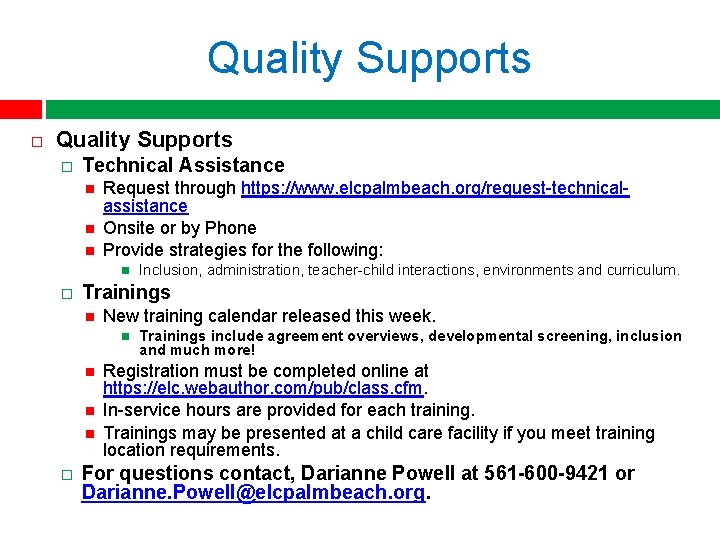 Quality Supports � Technical Assistance Request through https: //www. elcpalmbeach. org/request-technicalassistance Onsite or by