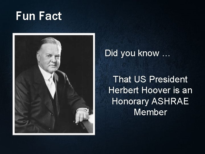 Fun Fact Did you know … That US President Herbert Hoover is an Honorary