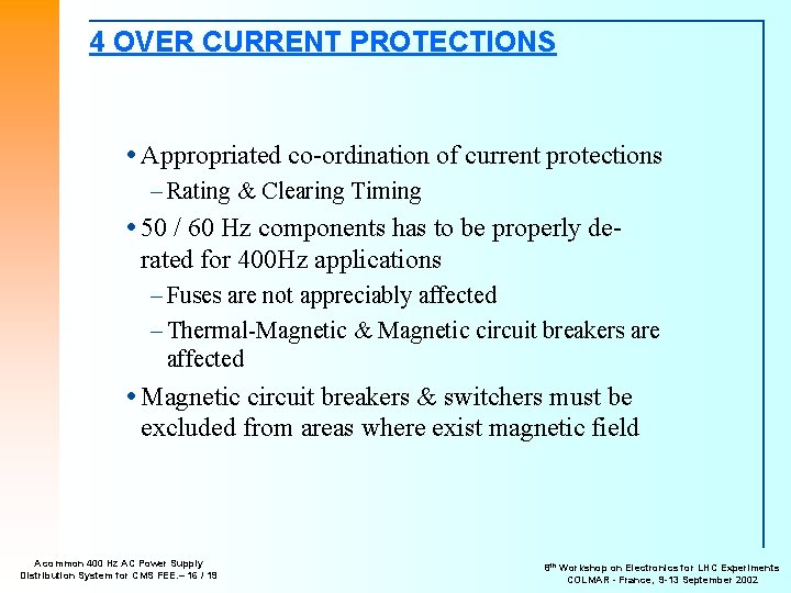 4 OVER CURRENT PROTECTIONS Appropriated co-ordination of current protections – Rating & Clearing Timing