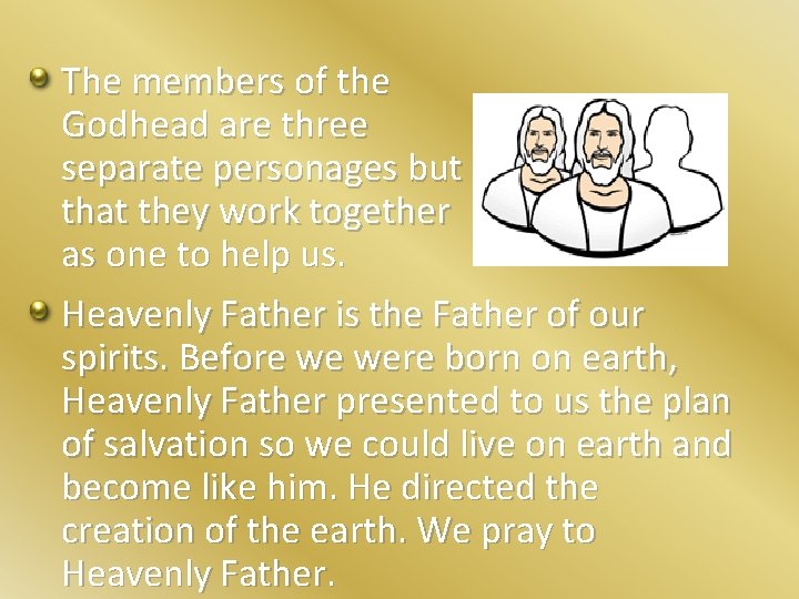 The members of the Godhead are three separate personages but that they work together