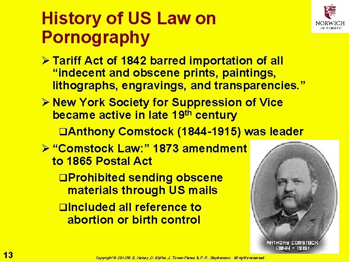 History of US Law on Pornography Ø Tariff Act of 1842 barred importation of