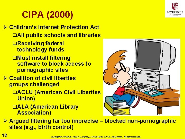 CIPA (2000) Ø Children’s Internet Protection Act q All public schools and libraries q