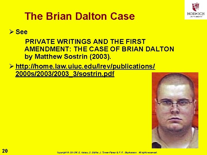 The Brian Dalton Case Ø See PRIVATE WRITINGS AND THE FIRST AMENDMENT: THE CASE