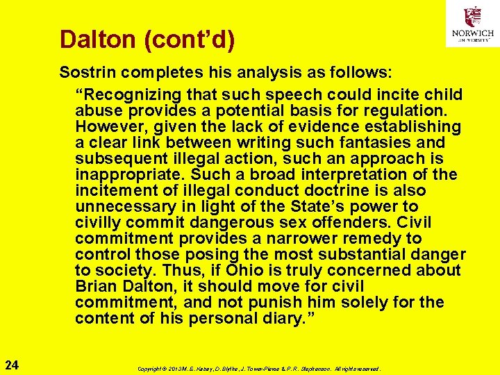 Dalton (cont’d) Sostrin completes his analysis as follows: “Recognizing that such speech could incite