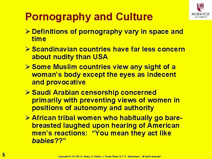 Pornography and Culture Ø Definitions of pornography vary in space and time Ø Scandinavian