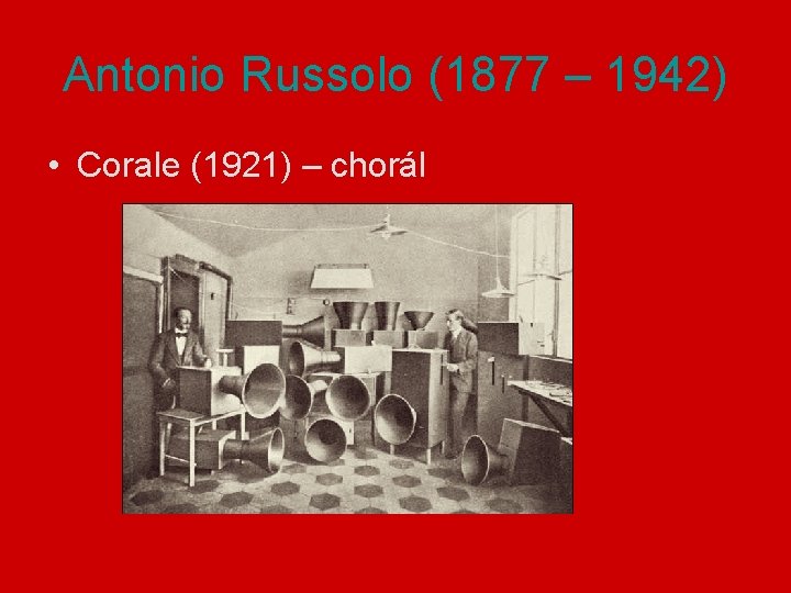 Antonio Russolo (1877 – 1942) • Corale (1921) – chorál 