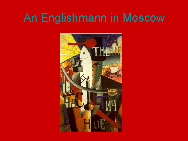 An Englishmann in Moscow 