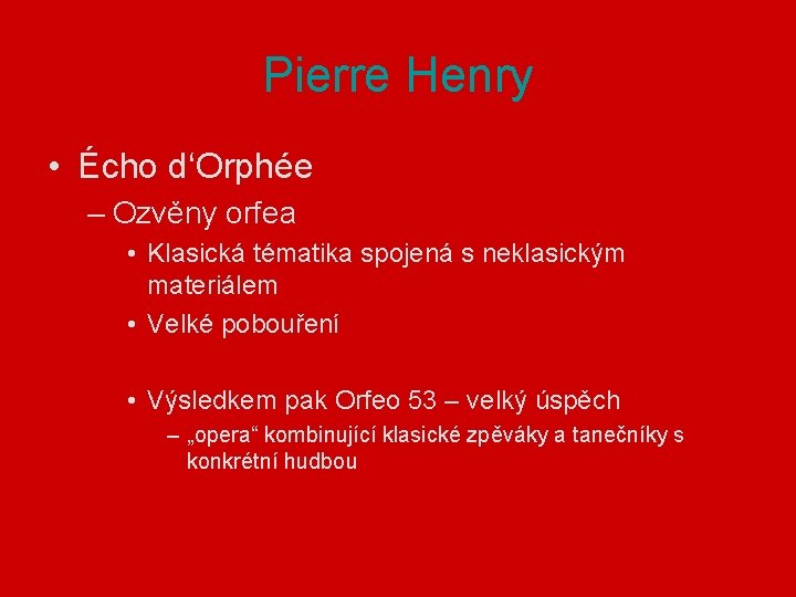Pierre Henry • Écho d‘Orphée – Ozvěny orfea • Klasická tématika spojená s neklasickým