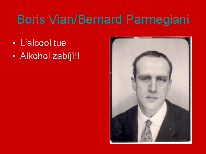 Boris Vian/Bernard Parmegiani • L‘alcool tue • Alkohol zabíjí!! 