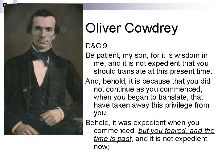 Oliver Cowdrey D&C 9 Be patient, my son, for it is wisdom in me,