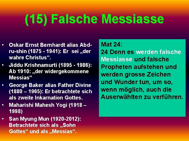 (15) Falsche Messiasse • Oskar Ernst Bernhardt alias Abdru-shin (1875 - 1941): Er sei
