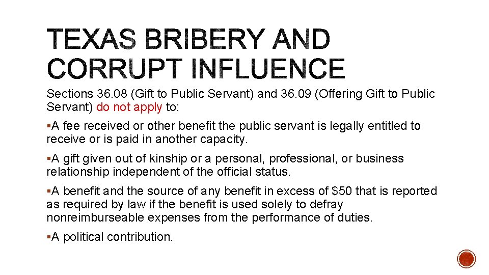 Sections 36. 08 (Gift to Public Servant) and 36. 09 (Offering Gift to Public