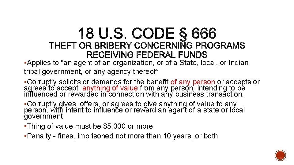 §Applies to “an agent of an organization, or of a State, local, or Indian