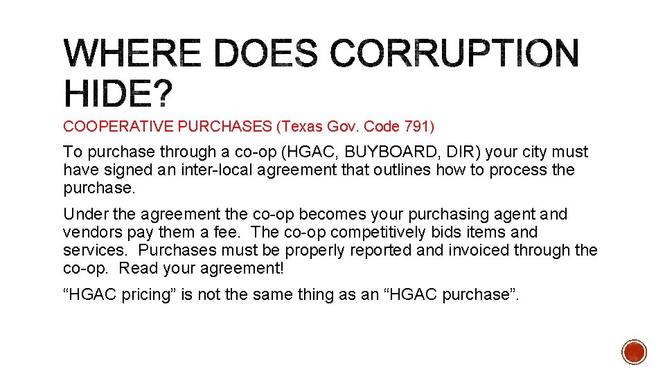 COOPERATIVE PURCHASES (Texas Gov. Code 791) To purchase through a co-op (HGAC, BUYBOARD, DIR)