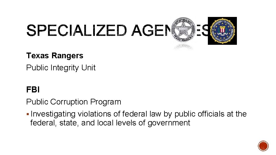 Texas Rangers Public Integrity Unit FBI Public Corruption Program § Investigating violations of federal
