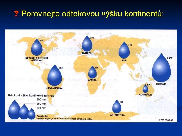 ? Porovnejte odtokovou výšku kontinentů: 