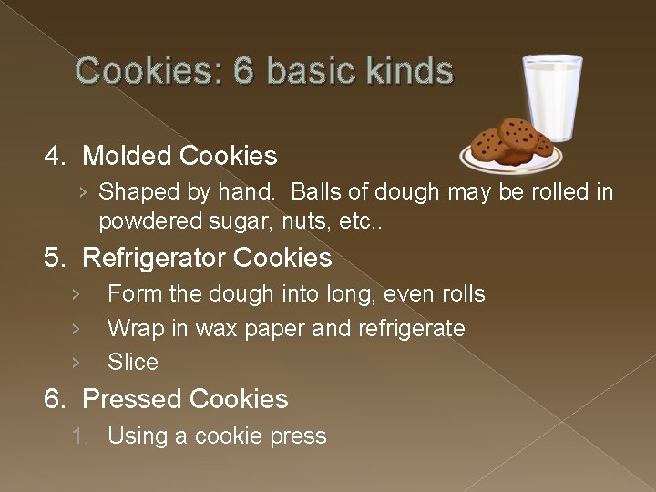 Cookies: 6 basic kinds 4. Molded Cookies › Shaped by hand. Balls of dough