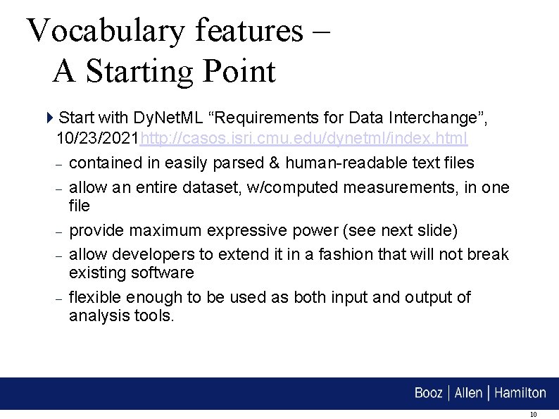 Vocabulary features – A Starting Point Start with Dy. Net. ML “Requirements for Data