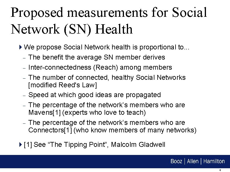 Proposed measurements for Social Network (SN) Health We propose Social Network health is proportional