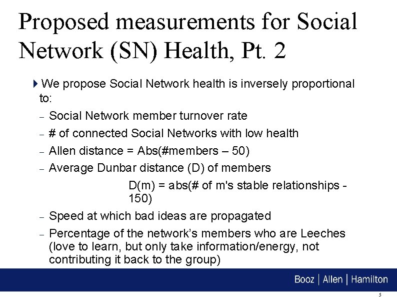 Proposed measurements for Social Network (SN) Health, Pt. 2 We propose Social Network health