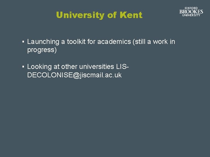 University of Kent ▪ Launching a toolkit for academics (still a work in progress)