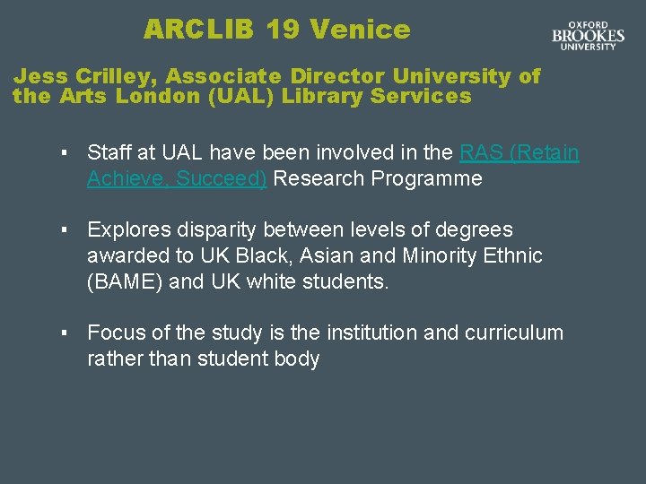 ARCLIB 19 Venice Jess Crilley, Associate Director University of the Arts London (UAL) Library