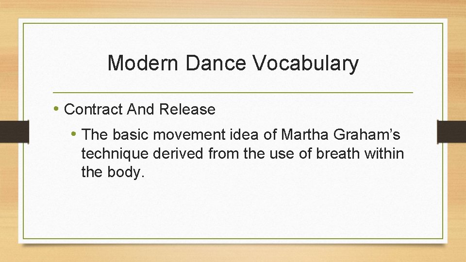 Modern Dance Vocabulary • Contract And Release • The basic movement idea of Martha