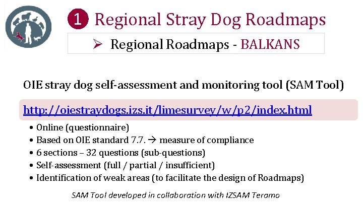 ❶ Regional Stray Dog Roadmaps Ø Regional Roadmaps - BALKANS OIE stray dog self-assessment