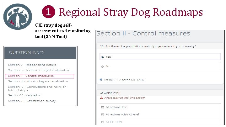 ❶ Regional Stray Dog Roadmaps OIE stray dog selfassessment and monitoring tool (SAM Tool)