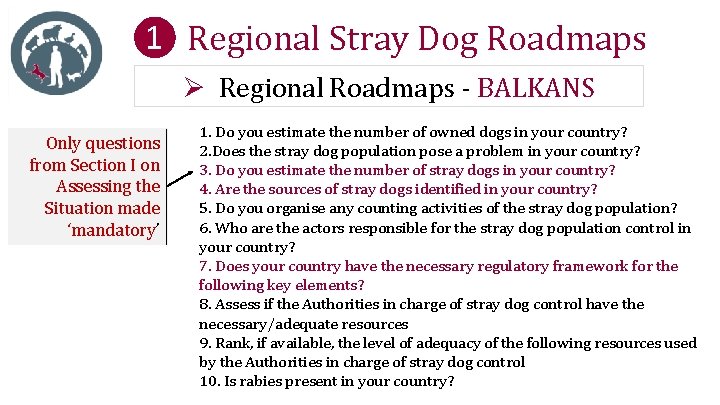 ❶ Regional Stray Dog Roadmaps Ø Regional Roadmaps - BALKANS Only questions from Section