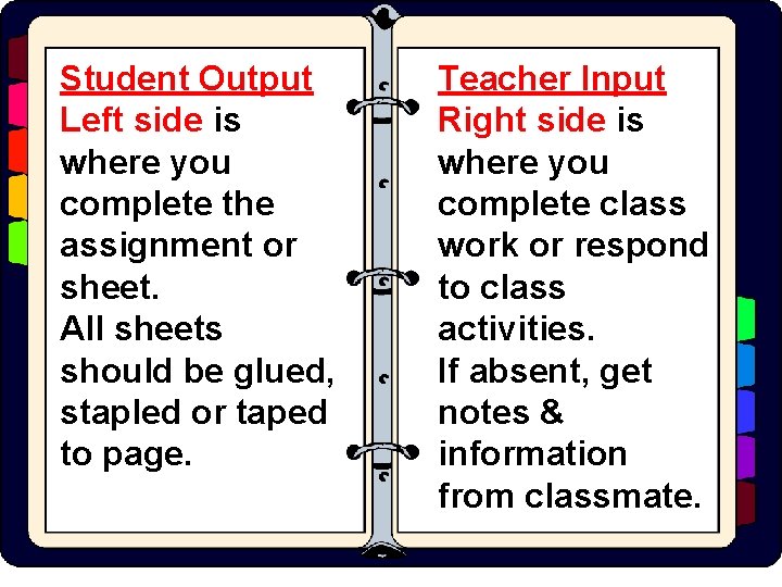 Student Output Left side is where you complete the assignment or sheet. All sheets