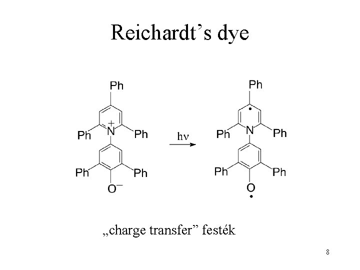 Reichardt’s dye „charge transfer” festék 8 