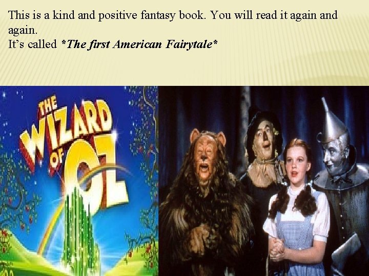 This is a kind and positive fantasy book. You will read it again and