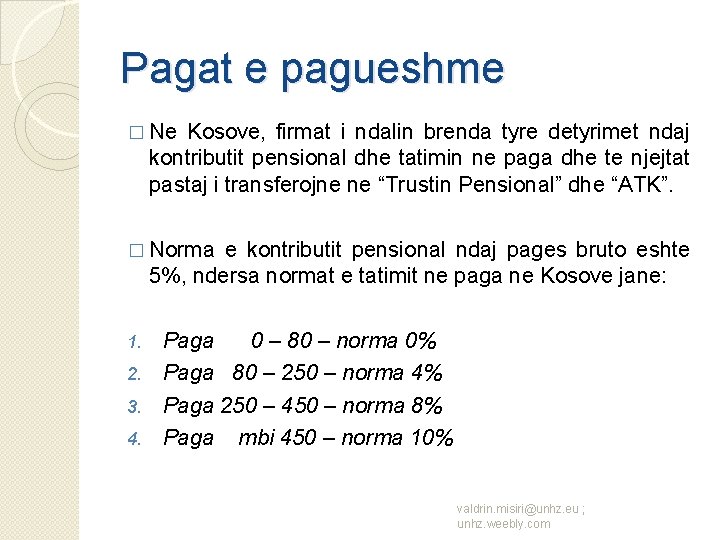 Pagat e pagueshme � Ne Kosove, firmat i ndalin brenda tyre detyrimet ndaj kontributit