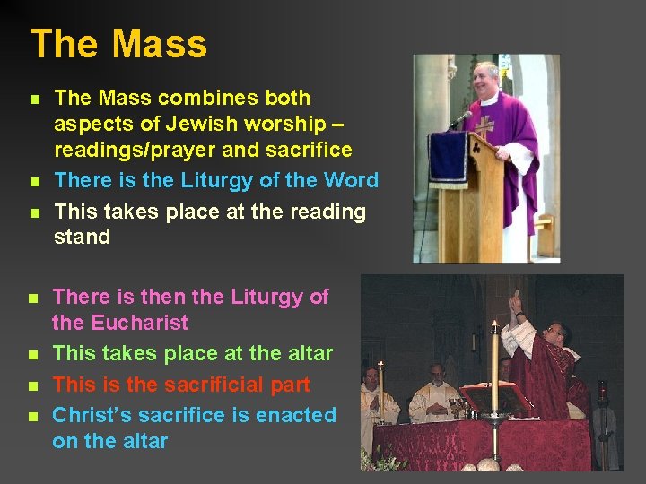 The Mass n n n n The Mass combines both aspects of Jewish worship