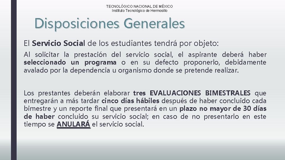 TECNOLÓGICO NACIONAL DE MÉXICO Instituto Tecnológico de Hermosillo Disposiciones Generales El Servicio Social de