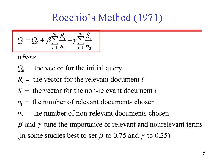 Rocchio’s Method (1971) 7 Rocchio’s Method (1971) 7