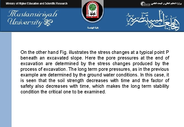 On the other hand Fig. illustrates the stress changes at a typical point P